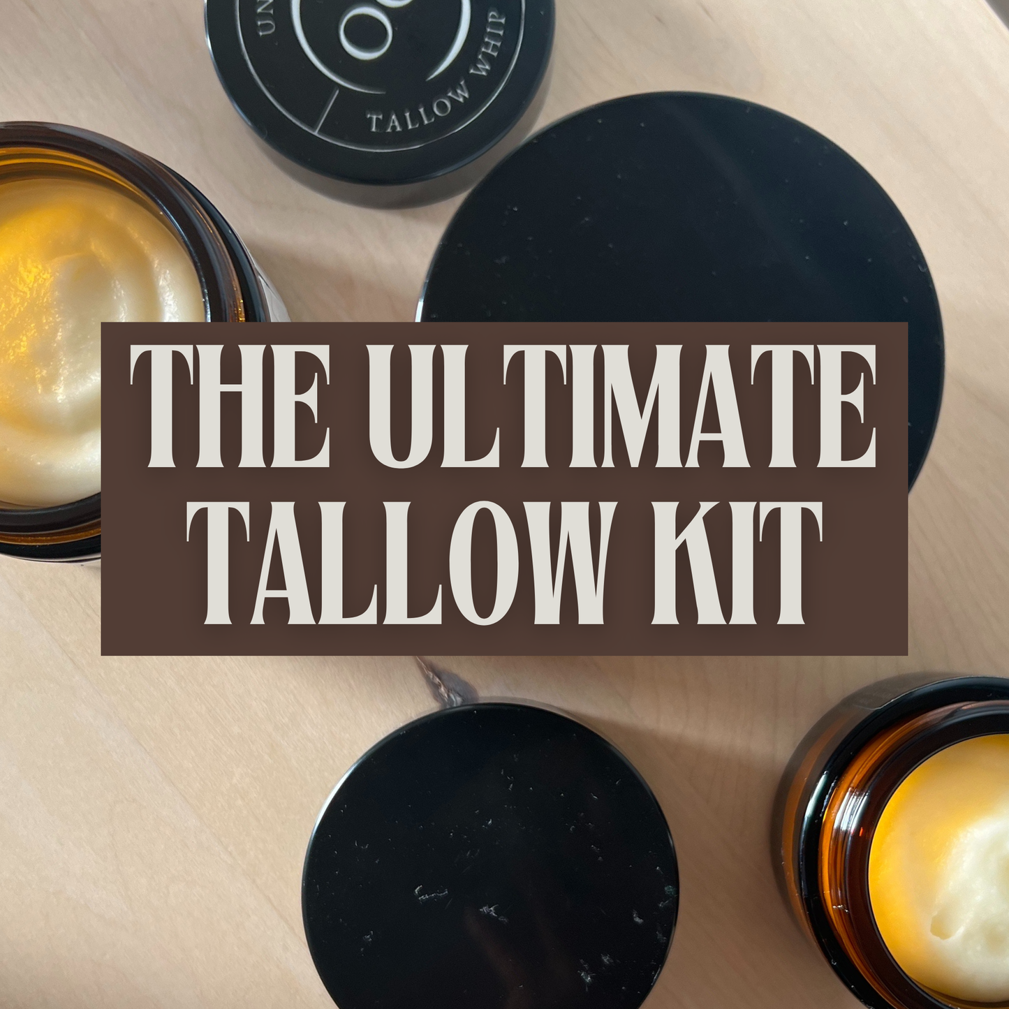 The Ultimate Tallow Kit
